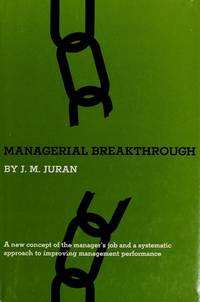 Managerial Breakthrough: A New Concept for the Manager&#039;s Job de Juran, Joseph M - 1965