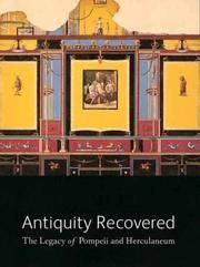 Antiquity Recovered: The Legacy of Pompeii and Herculaneum