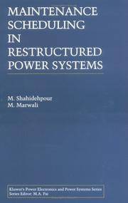 Maintenance Scheduling in Restructured Power Systems  [The Kluwer International Series in Engineering and Computer Science Secs 562. Power Electronics and Power Systems]