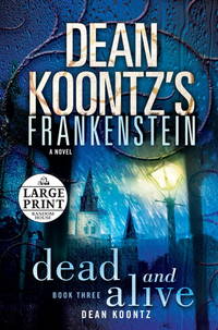image of Dean Koontz's Frankenstein: Dead and Alive: A Novel