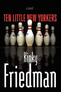 Ten Little New Yorkers: A Novel by Friedman, Kinky