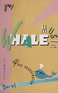 WHALE MUSIC by Paul Quarrington - 1990-01-01