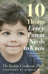 BIBLIO | 10 Things Every Parent Needs to Know by Justin Coulson