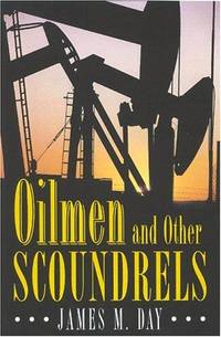 Oilmen and Other Scoundrels