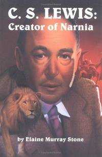 C.S. Lewis: Creator of Narnia
