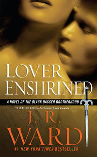 Lover Enshrined (Black Dagger Brotherhood. Book 6 by Ward, J R,