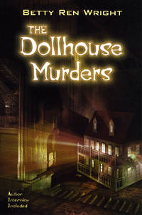 The Dollhouse Murders by Betty Ren Wright - 2008-10