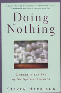 Doing Nothing : Coming to the End of the Spiritual Search