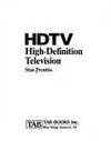 HDTV: High-Definition Television by Stan Prentiss - 1990-02-01