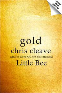 Gold by Chris Cleave - 2012