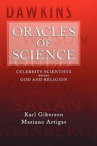 Oracles of Science: Celebrity Scientists versus God and Religion