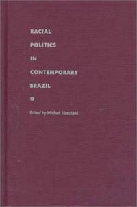 Racial Politics in Contemporary Brazil.
