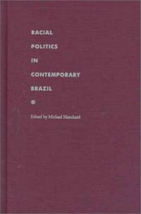 Racial Politics In Contemporary Brazil