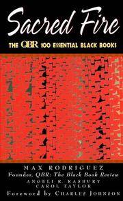 Sacred Fire: The QBR 100 Essential Black Books by QBR: The Black Review; Max Rodriguez; Angeli Rasbury; Carol Taylor - 1999-01-17