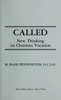 Called, new thinking on Christian vocation by M. Basil Pennington - 1983