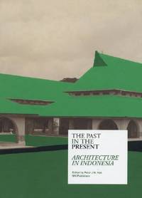 The Past in the Present: Architecture in Indonesia