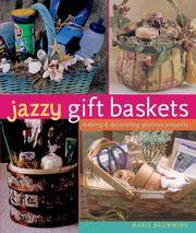 cover of Jazzy Gift Baskets: Making & Decorating Glorious Presents
