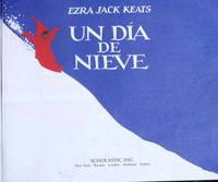 Un Dia de Nieve (The Snowy Day) (Spanish Edition)