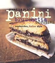 Panini, Bruschetta, Crostini: Sandwiches, Italian Style