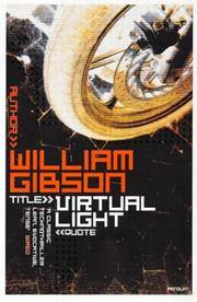 Virtual Light by Gibson, William - 1994-10-06