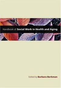 Handbook of Social Work in Health and Aging