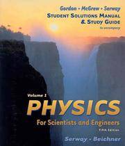 Physics For Scientists & Engineers Study Guide, Vol 1, 5th Edition