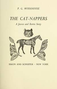 The Cat-Nappers a Jeeves and Bertie Story (with) Bachelors Anonymous [Hardcover] Wodehouse, P. G