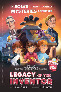 Legacy of the Inventor: A Timmi Tobbson Children's Adventure Book