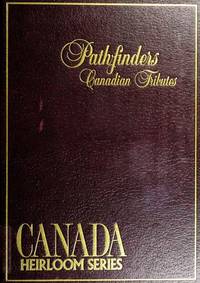 Pathfinders: Canadian Tributes (Canada Heirloom Series, IV)