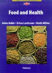 NAMS : Food and Health by John Adds, Erica Larkcom, Ruth Miller - 04/14/1999