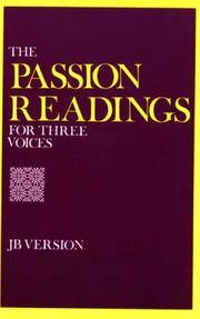 The Passion Readings for Three Voices: Jerusalem Bible Version (Jb Version)