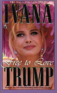 Free to Love by Ivana Trump - 1994