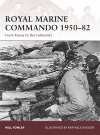 Royal Marine Commando 1950?82: From Korea to the Falklands (Warrior, 137) [Paperback] Fowler,...