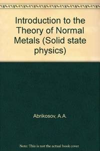 Introduction to the Theory of Normal Metals (Solid State Physics Supplement 12 by A. A. Abrikosov - 1972