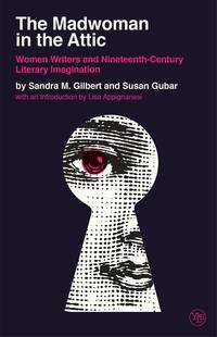 image of The Madwoman in the Attic: The Woman Writer and the Nineteenth-Century Literary Imagination (Veritas Paperbacks)