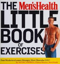 The Mens Health Little Book of Exercises: Four Weeks to a Leaner, Stronger, More Muscular You!