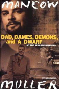 Dad, Dames, Demons, and a Dwarf : My Trip down Freedom Road