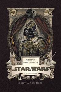 William Shakespeare's Star Wars: Verily, A New Hope (Shakespeare Star Wars: Prequel Trilogy, 4)
