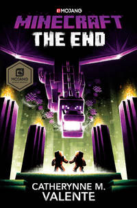 Minecraft: The End: An Official Minecraft Novel by Catherynne M. Valente - 2019