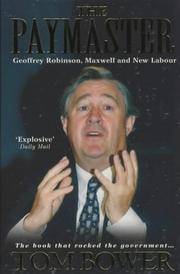 The Paymaster: Geoffrey Robinson, Maxwell and New Labour