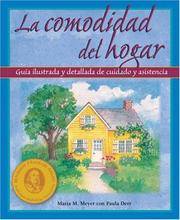 La comodidad del hogar: Guia ilustrada y detallada de cuidado y asistencia (The Comfort of Home)...