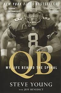QB: My Life Behind the Spiral
