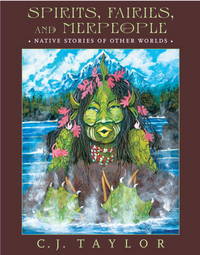 Spirits, Fairies, and Merpeople: Native Stories of Other Worlds