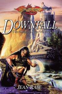 Downfall (Bk. 1 : The Dhamon Saga, Dragonlance Ser.)