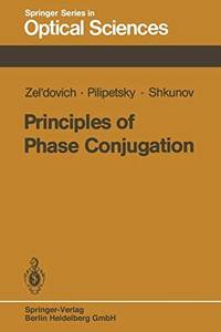 Principles of Phase Conjugation: 42 (Springer Series in Optical Sciences)