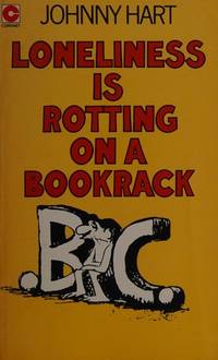 B.C. Loneliness Is Rotting on a Bookrack