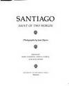 Santiago: Saint of Two Worlds by Simmons, Marc, Donna Pierce, and Joan Myers - 1991