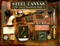 Steel Canvas: The Art of American Arms