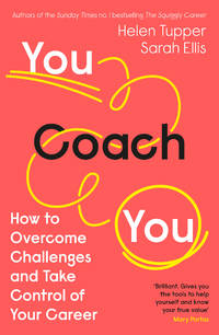 You Coach You: How to Overcome Challenges and Take Control of Your Career