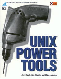 UNIX Power Tools (In a Nutshell) by Mike Loukides; Tim O'Reilly; Jerry Peek; et al - 2002-10-08